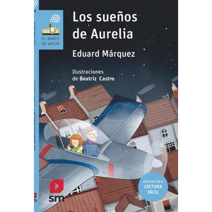 Los sueños de Aurelia (Lectura fácil) | EDUARD MARQUEZ TAÑA (ISBN: 9788413181264)