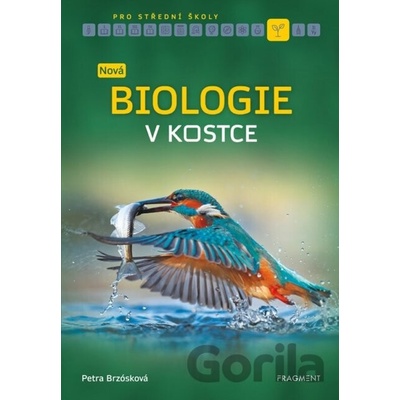 Nová biologie v kostce pro SŠ - Petra Brzósková, Zuzana Kardošová