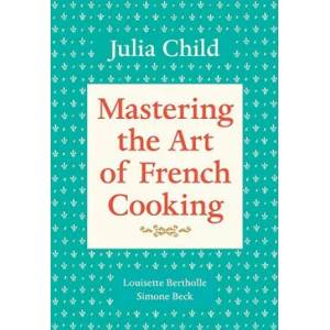 Mastering the Art of French Cooking, Volume 1 (ISBN: 9780394721781)