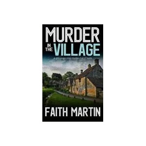 Murder in the Village | Faith Martin (ISBN: 9781789312812)