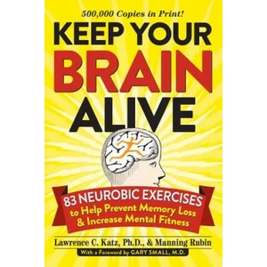 Keep Your Brain Alive | Lawrence C Katz & Rubin Manning (2014)