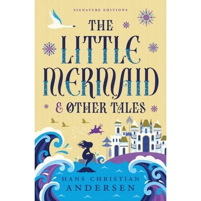 The Little Mermaid & Other Tales