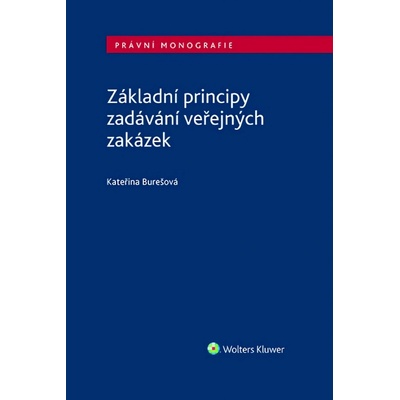 Základní principy zadávání veřejných zakázek - Kateřina Burešová