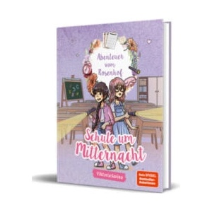 Abenteuer vom Rosenhof. Schule um Mitternacht | ViktoriaSarina, Katharina Netolitzky (2024)