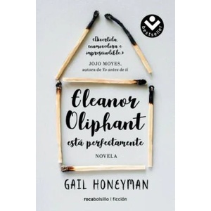 ELEANOR OLIPHANT ESTÁ PERFECTAMENTE | GAIL HONEYMAN (ISBN: 9788416859115)