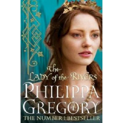 Lady of the Rivers Gregory Philippa