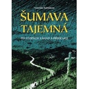 Šumava tajemná