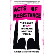 Acts of Resistance - Amber Massie-Blomfield