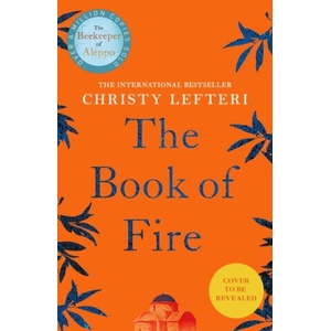 Book of Fire | Christy Lefteri (ISBN: 9781786581563)