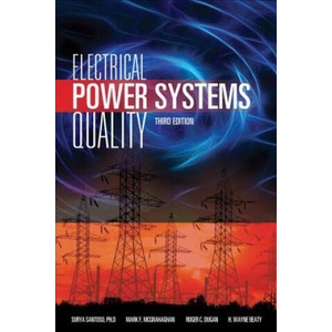 Electrical Power Systems Quality, Third Edition | Roger C Dugan (ISBN: 9780071761550)