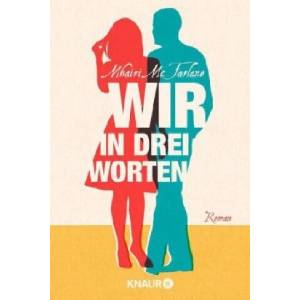 Wir in 3 Worten | Mhairi McFarlane, Karin Dufner, Ulrike Laszlo (ISBN: 9783426514535)
