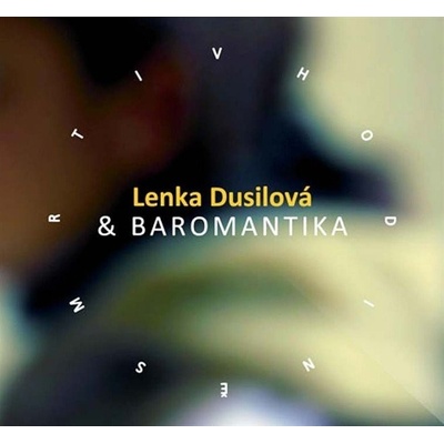DUSILOVA LENKA & BAROMANTIKA: V HODINE SMRTI