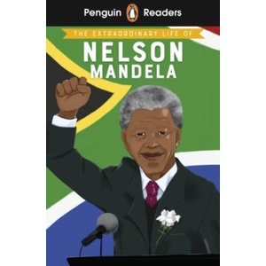 Penguin Readers Level 2: The Extraordinary Life of Nelson Mandela (ELT Graded Reader) | E. L. Norry (ISBN: 9780241588888)