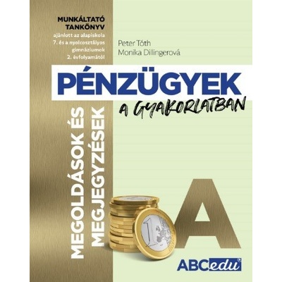Financie v praxi - Riešenia a komentáre - časť A - VJM (vyučovací jazyk maďarský)