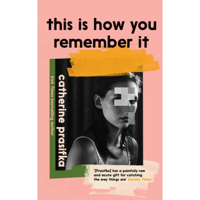 This Is How You Remember It - Catherine Prasifka