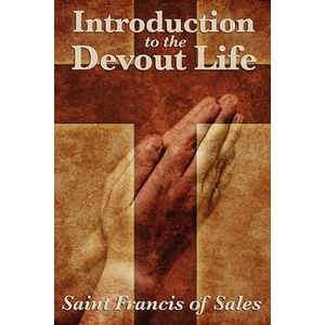 Introduction to the Devout Life | Saint Francis De Sales (2011)