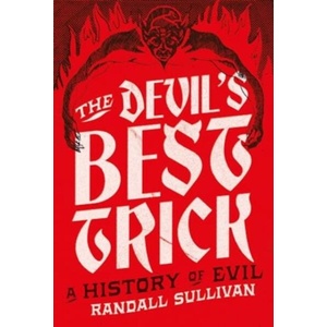 Devil's Best Trick | Randall Sullivan (ISBN: 9781804710760)
