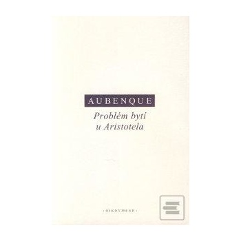 Problém bytí u Aristotela - Aubenque