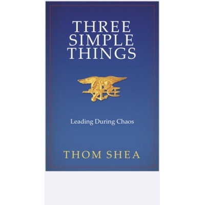 Three Simple Things: Leading During Chaos Shea ThomPaperback