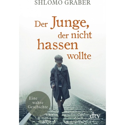 Der Junge, der nicht hassen wollte Graber ShlomoPaperback