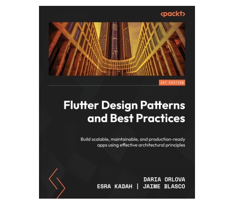 Flutter Design Patterns and Best Practices