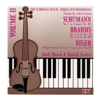 Adolf Busch - The European Busch-Serkin Duo Recordings, Volume II CD
