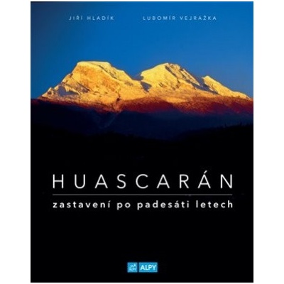 Huascarán - Hladík Jiří Vejražka Lubomír