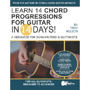 Learn 14 Chord Progressions for Guitar in 14 Days | Troy Nelson (ISBN: 9781797588605)