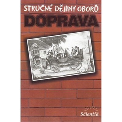 Doprava - Stručné dějiny oborů - Milan Hlavačka