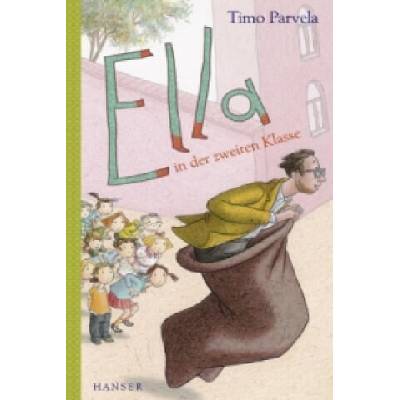 Ella in der zweiten Klasse | Timo Parvela, Sabine Wilharm, Anu Stohner, Nina Stohner