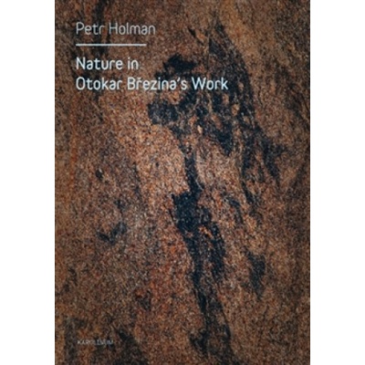 Nature in Otokar Březina's Work - Petr Holman