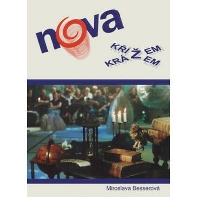 Nova křížem krážem - Miroslava Besserová