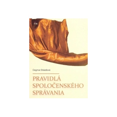 Pravidlá spoločenského správania - Dagmar Brázdová