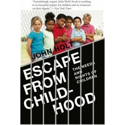 Escape From Childhood | John Caldwell Holt
