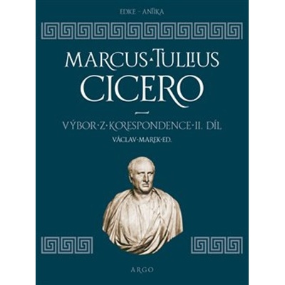 Výbor z korespondence II. díl - Marcus Tullius Cicero