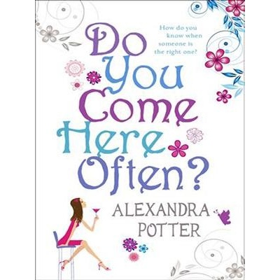 Do You Come Here Often? - Alexandra Potter