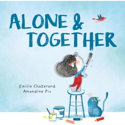Alone & Together (A Die-Cut Peek-Through Picture Book) - Emilie Chazerand