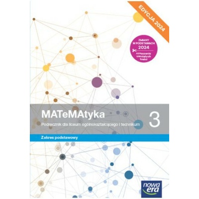 MATeMAtyka 3. Liceum i technikum. Podręcznik. Zakres podstawowy. Edycja 2024