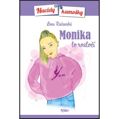 Monika to roztočí Navždy kamošky 3