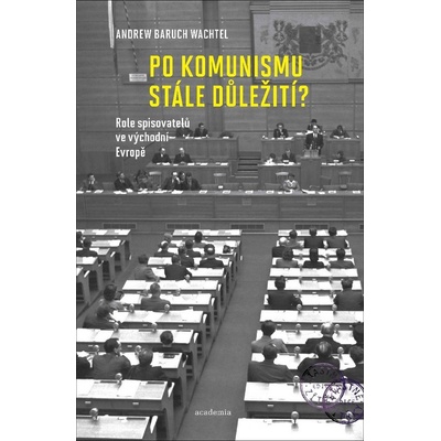 Po komunismu stále důležití? - Andrew Baruch Wachtel