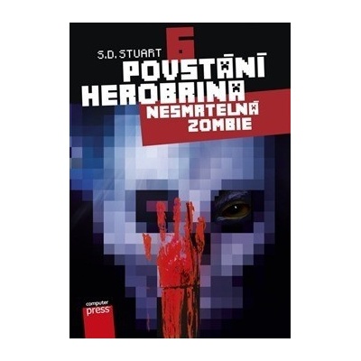 Povstání Herobrina 6 – Nesmrtelná zombie - S.D. Stuart CZ