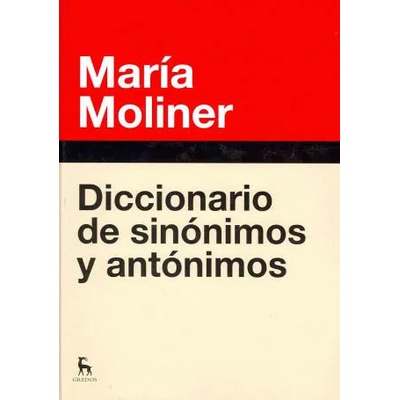 Diccionario de sinonimos y antonim. N. Ed | MARIA MOLINER RUIZ