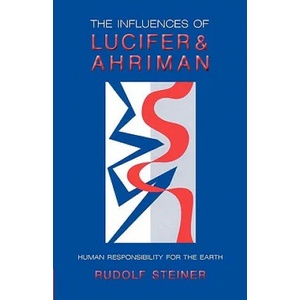 Influence of Lucifer and Ahriman | Rudolf Steiner, D. S. Osmond (ISBN: 9780880103756)