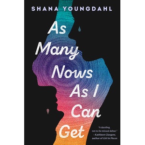 As Many Nows as I Can Get | Youngdahl, Shana (ISBN: 9780525553861)
