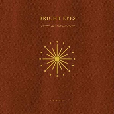 BRIGHT EYES - LETTING OFF THE HAPPINESS: A COMPANION LP