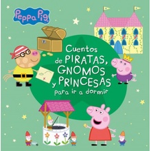 Cuentos de piratas, gnomos y princesas para ir a dormir Peppa Pig