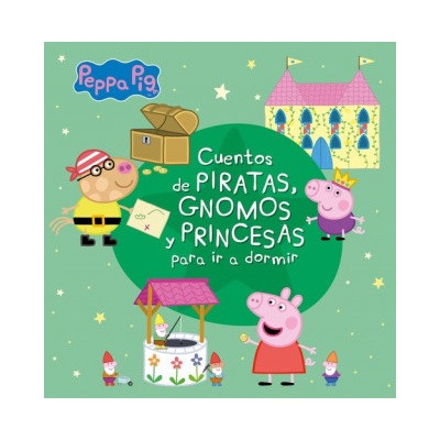 Cuentos de piratas, gnomos y princesas para ir a dormir Peppa Pig