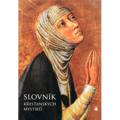 Slovník křesťanských mystiků - Luigi Borriello, Edmondo Caruana