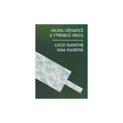 Mluva uživatelů a výrobců drog