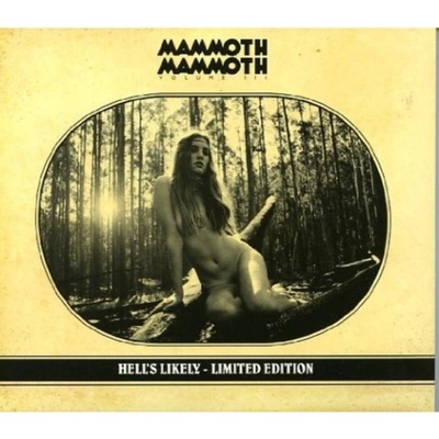 Mammoth Mammoth - Volume III: Hell's Likely